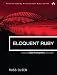 Eloquent Ruby (Addison-Wesley Professional Ruby Series)