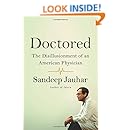 Doctored: The Disillusionment of an American Physician