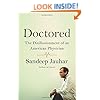Doctored: The Disillusionment of an American Physician