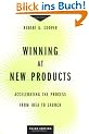 Winning at New Products: Accelerating the Process from Idea to Launch