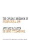 Canadian Yearbook of International Law, Vol. 45, 2007