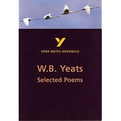 York Notes Advanced on "Selected Poems of W.B. Yeats"