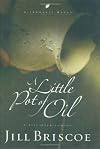 A Little Pot of Oil: A Life Overflowing (LifeChange Books)