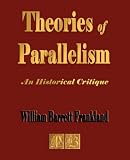Theories Of Parallelism - An Historical Critique