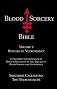 Blood Sorcery Bible Volume 1: Rituals in Necromancy
