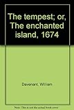 The tempest; or, The enchanted island, 1674