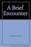 A brief encounter