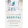 Hospital (Man, Woman, Birth, Death, Infinity, Plus Red Tape, Bad Behavior, Money, God, and Diversity on Steroids) (Paperback)