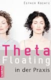 Produkt-Bild: Theta Floating in der Praxis: Praxisbeispiele und &Uuml;bungen
