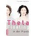 Theta Floating in der Praxis: Praxisbeispiele und �bungen