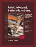 Plunkett s Advertising & Branding Industry Almanac 2007: Advertising & Branding Industry Market Research, Statistics, Trends & Leading Companies (Plunkett s Advertising & Branding Industry Almanac)