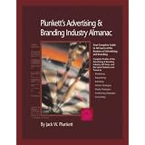 Plunkett's Advertising & Branding Industry Almanac 2007: Advertising & Branding Industry Market Research, Statistics, Trends & Leading Companies
