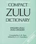 Compact Zulu Dictionary: English-Zulu, Zulu-English