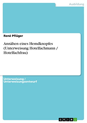 Annähen eines Hemdknopfes (Unterweisung Hotelfachmann / Hotelfachfrau) (German Edition)
