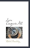 Love Conquers All