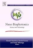 Nano Biophotonics, Volume 3: Science and Technology (Handai Nanophotonics) (Handai Nanophotonics)