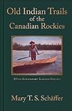 Old Indian Trails of the Canadian Rockies