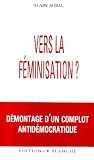 Vers la feminisation (French Edition)