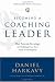Image of Becoming a Coaching Leader: The Proven Strategy for Building Your Own Team of Champions