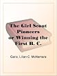 The Girl Scout Pioneers or Winning the First B. C.