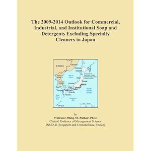 The 2009-2014 Outlook for Commercial, Industrial, and Institutional Soap and Detergents Excluding Specialty Cleaners in India Icon Group International