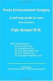 Penis Enhancement Surgery - A Self Help Guide for Men (Second Edition)