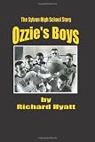 Ozzie`s Boys: The Sylvan High School Story