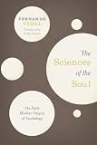 The sciences of the soul : the early modern origins of psychology