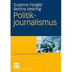 Politikjournalismus (Kompaktwissen Journalismus)