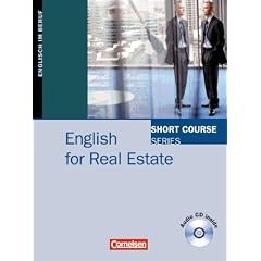 Short Course Series - Aktuelle Ausgabe: B1-B2 - English for Real Estate: Kursbuch mit CD