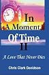 In a Moment of Time: A Love That Never Dies (Volume 2)