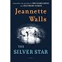 The Silver Star: A Novel by Jeannette Walls