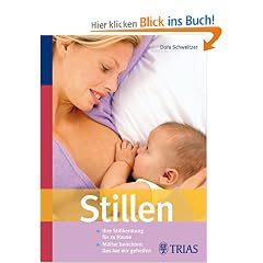 Stillen: Ihre Still-Beratung f�r zu Hause / M�tter berichten: Das hat mir geholfen