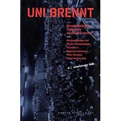 Uni brennt: Grunds�tzliches - Kritisches - Atmosph�risches