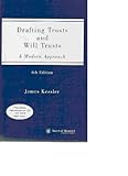 Drafting trusts and will trusts : a modern approach