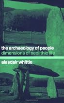 The Archaeology of People: Dimensions of Neolithic Life
