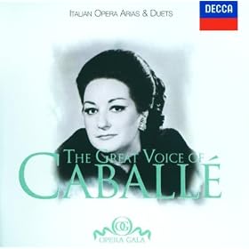 The Great Voice of Montserrat Caball� - Italian Opera Arias & Duets