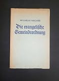 Produkt-Bild: Die evangelische Gemeindeordnung, Matt&auml;us 16, 13-20,28, ausgelegt durch Wilhelm Vischer,