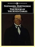 The House of the Seven Gables (Penguin Classics)