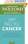 Say No To Cancer: The drug-free guide...