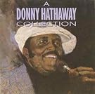 A Donny Hathaway...