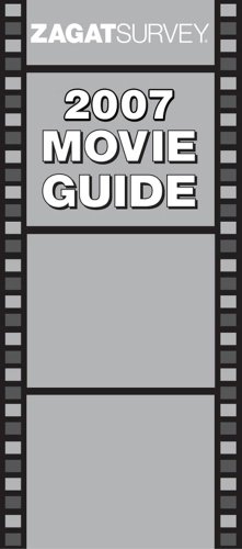 zagat 2007 movie guide zagat movie guide