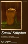 Sexual Solipsism: Philosophical Essay...