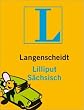 Langenscheidt Lilliput S�chsisch: S�chsisch - Deutsch / Deutsch - S�chsisch. Rund 4.000 Stichw�rter und Wendungen