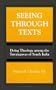 Seeing Through Texts: Doing Theology Among the Srivaisnavas of South India (SUNY Series, Toward a Comparative Philosophy of Religions)