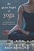 The Pure Heart of Yoga: Ten Essential Steps for Personal Transformation