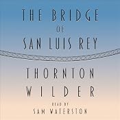 The Bridge of San Luis Rey | [Thornton Wilder]