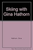 Ski-ing with Gina Hathorn