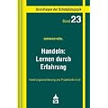 Handeln: Lernen duch Erfahrung: Handlungsorientierung und Projektunterricht