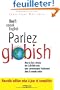 Parlez Globish ! : Don't speak English...